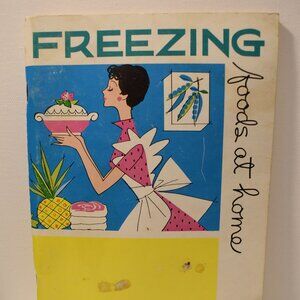 Vintage "Freezing Foods at Home" Book by S. Rolfs Meidinger 1972
